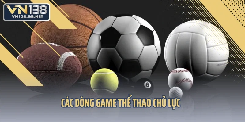 Các dòng game thể thao chủ lực