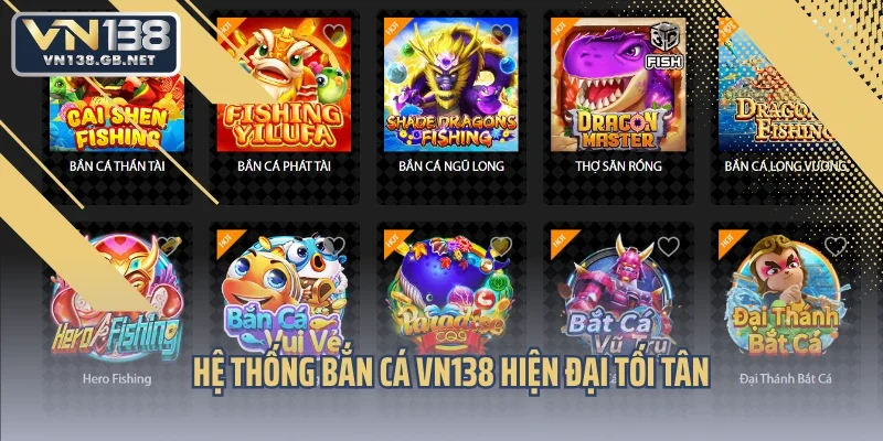 Hệ thống bắn cá VN138 hiện đại tối tân