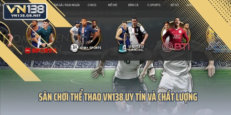 Sân chơi thể thao VN138 uy tín và chất lượng