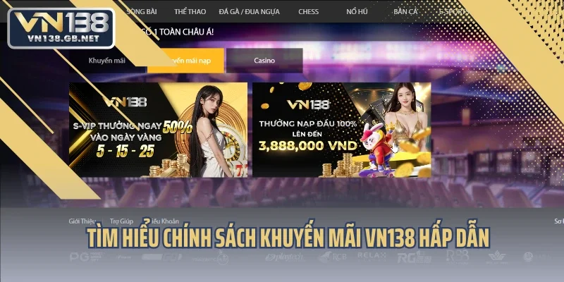 Tìm hiểu chính sách khuyến mãi VN138 hấp dẫn